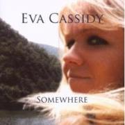 Eva Cassidy's 'Somewhere'